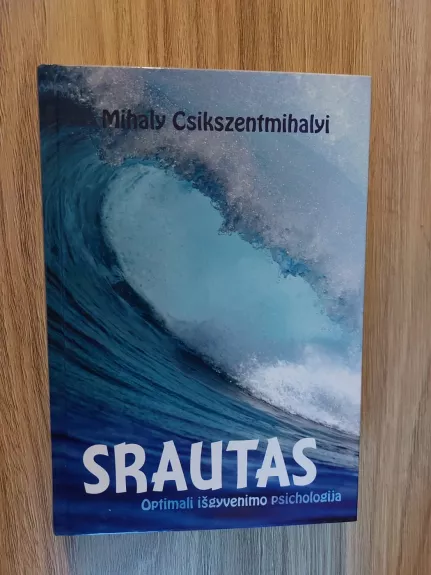 Srautas. Optimali išgyvenimo psichologija