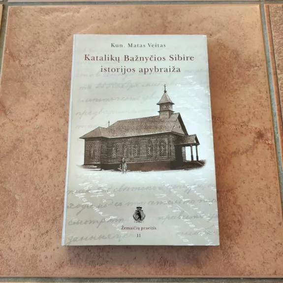 Katalikų Bažnyčios Sibire istorijos apybraiža