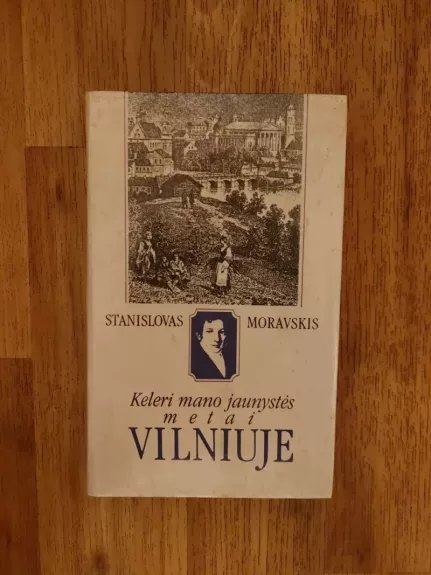 Keleri mano jaunystės metai Vilniuje