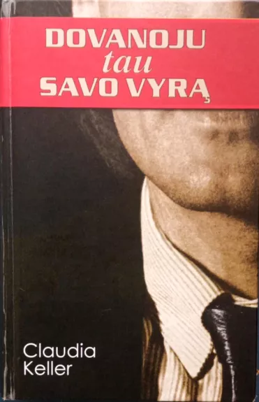 Dovanoju tau savo vyrą