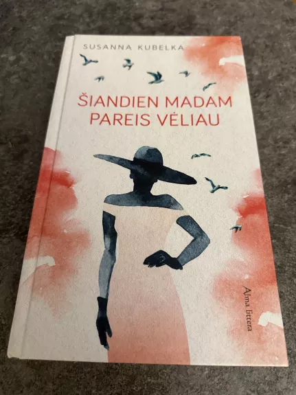 Šiandien madam pareis vėliau