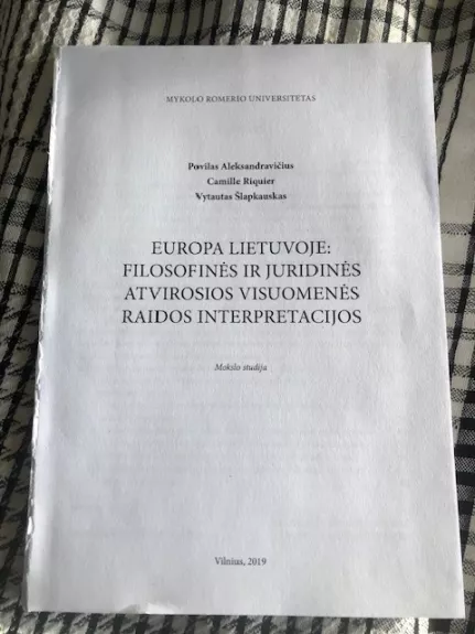 Europa Lietuvoje: filosofinės ir juridinės atvirosios visuomenės raidos interpretacijos