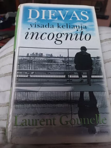 Dievas visada keliauja incognito