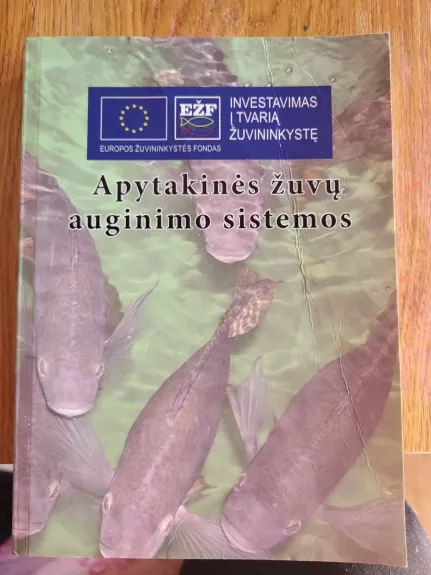 Apytakinės žuvų auginimo sistemos