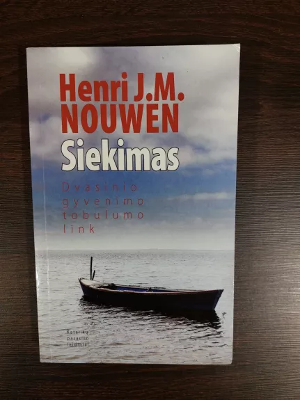 Siekimas. Dvasinio gyvenimo tobulumo link