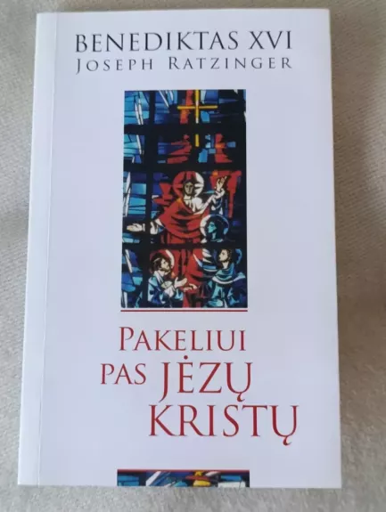 Pakeliui pas Jėzų Kristų