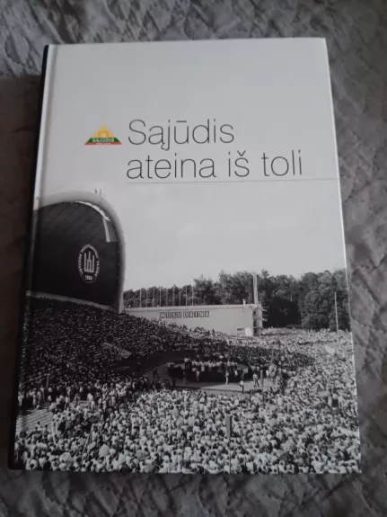 Sąjūdis ateina iš toli
