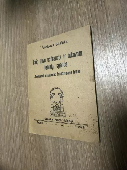 Kaip buvo uždrausta ir atkovota lietuvių spauda