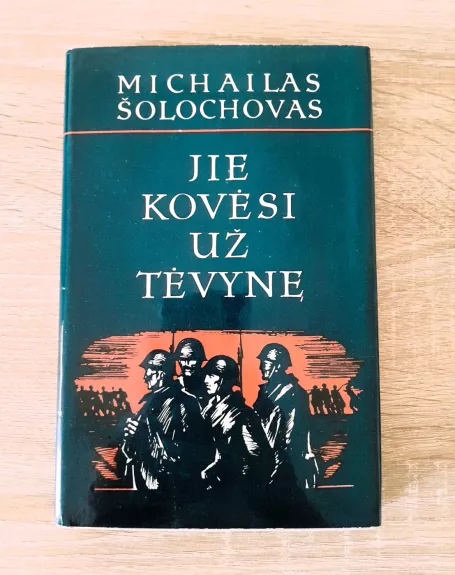 Jie kovėsi už tėvynę