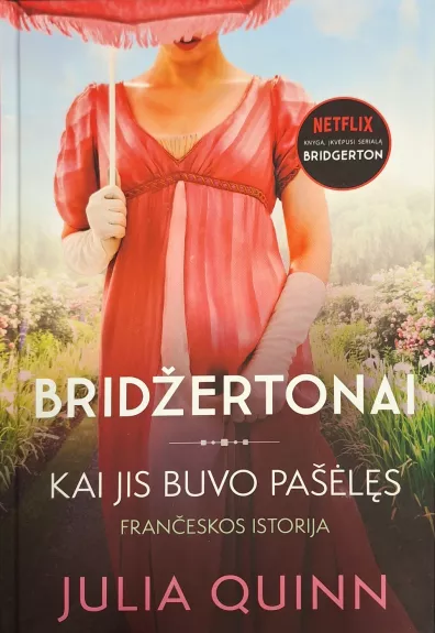 Bridžertonai (6 knyga). Kai jis buvo pašėlęs.
