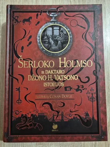 ŠERLOKO HOLMSO IR DAKTARO DŽONO H. VATSONO ISTORIJOS