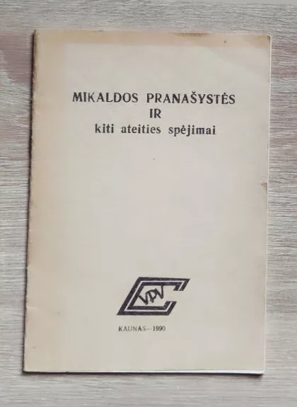 Mikaldos pranašystės ir kiti ateities spėjimai