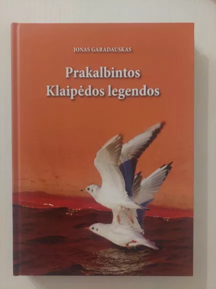 Prakalbintos Klaipėdos legendos