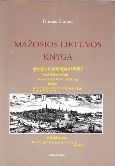 Mažosios Lietuvos knyga. Lietuviškos knygos raida 1547-1940