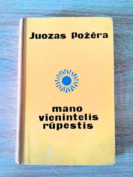 Mano vienintelis rūpestis