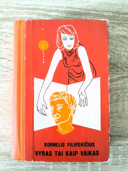 Vyras tai kaip vaikas