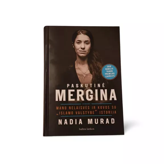 Paskutinė mergina. Mano nelaisvės ir kovos su „Islamo valstybe“ istorija