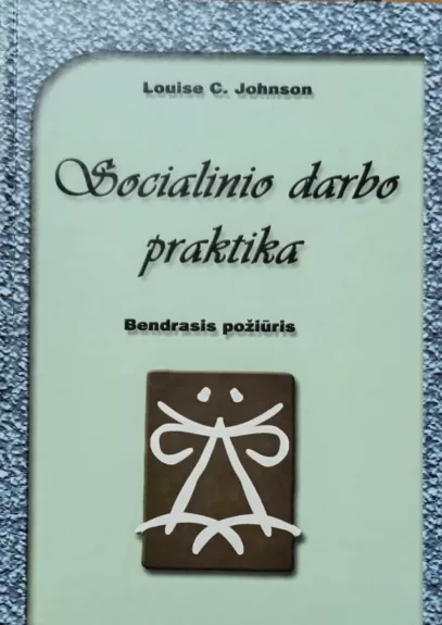 Socialinio darbo praktika bendrasis požiūris
