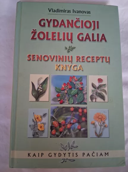 Gydančioji žolelių galia