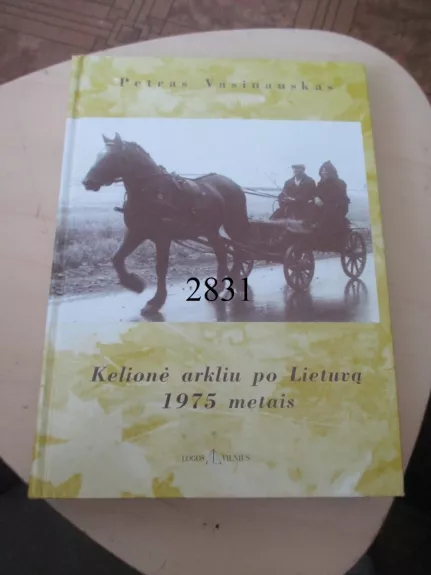 Kelionė arkliu po Lietuvą 1975 metais