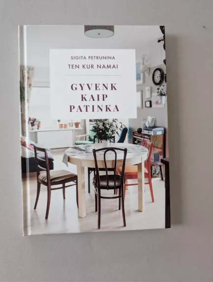 Gyvenk kaip patinka.