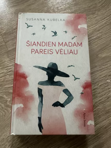 Šiandien madam pareis vėliau
