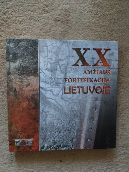 XX amžiaus fortifikacija Lietuvoje