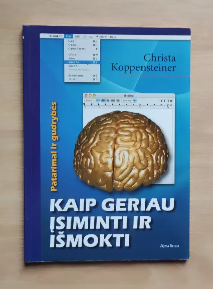 Kaip geriau įsiminti ir išmokti: patarimai ir gudrybės
