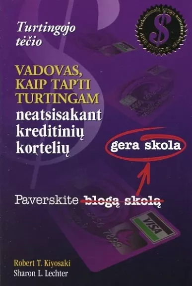 Turtingojo tėčio vadovas, kaip tapti turtingam neatsisakant kreditinių kortelių