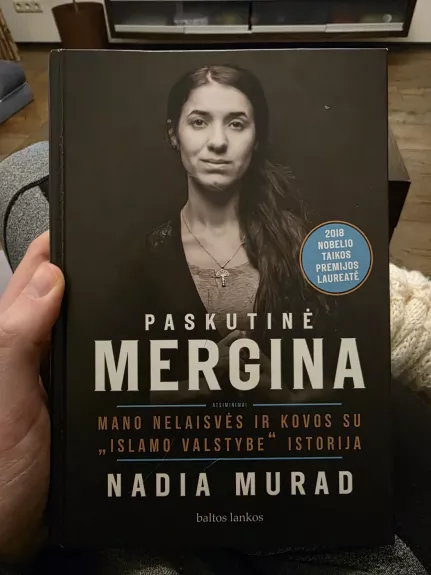 Paskutinė mergina. Mano nelaisvės ir kovos su „Islamo valstybe“ istorija