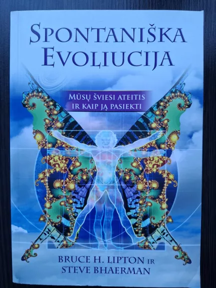 Spontaniška Evoliucija: mūsų šviesi ateitis ir kaip ją pasiekti