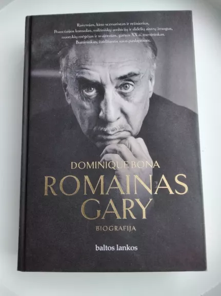 Romainas Gary: pirma didžio XX a. rašytojo Romaino Gary – burtininko, žaidžiančio savo paslaptimis – biografija lietuvių kalba
