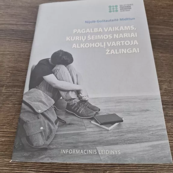 PAGALBA VAIKAMS, KURIŲ ŠEIMOS NARIAI ALKOHOLĮ VARTOJA ŽALINGAI