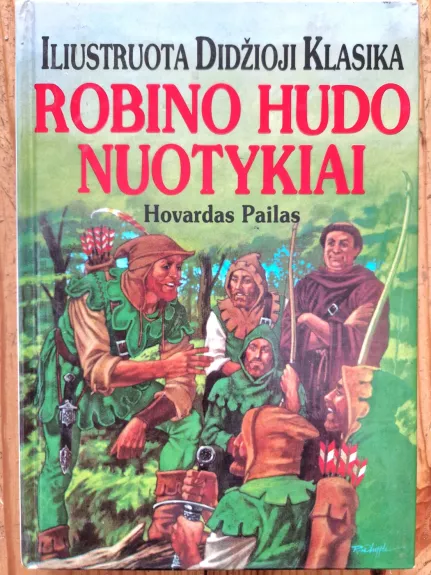 Robino Hudo nuotykiai. Iliustruota didžioji klasika
