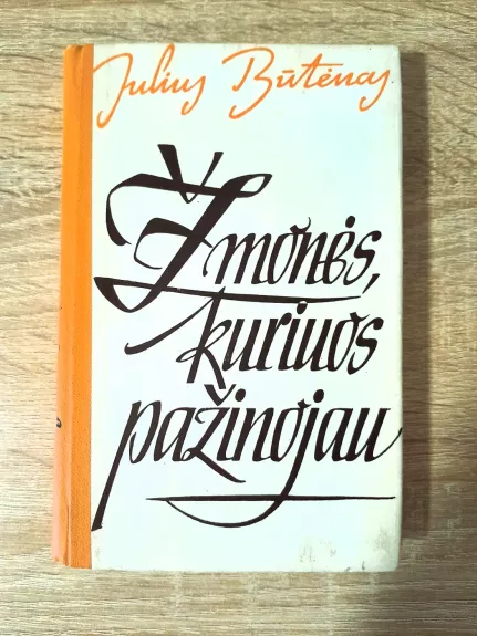 Žmonės, kuriuos pažinojau