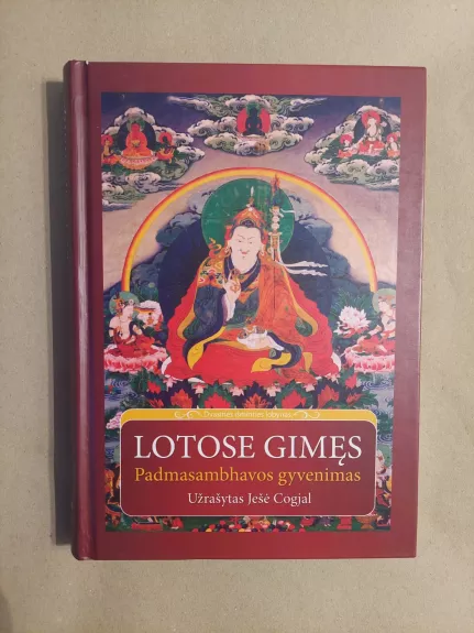 Lotose Gimęs. Padmasambhavos gyvenimas