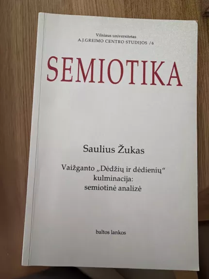Semiotika. Vaižganto ,,Dėdžių ir dėdienių" kulminacija: semiotinė analizė