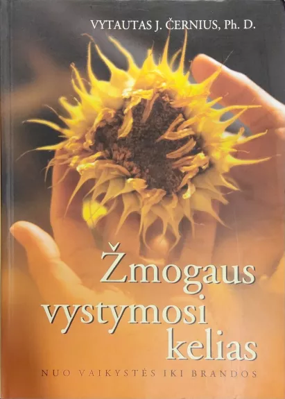 Žmogaus vystymosi kelias: nuo vaikystės iki brandos
