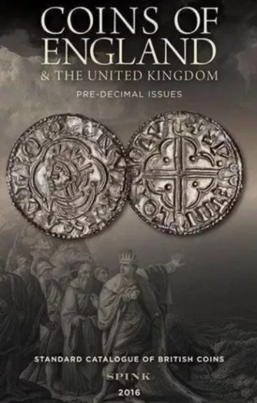 Coins of England & the United Kingdom: Standard Catalogue of British Coins 2016