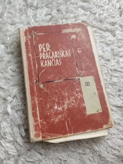 Per pragariškas kančias