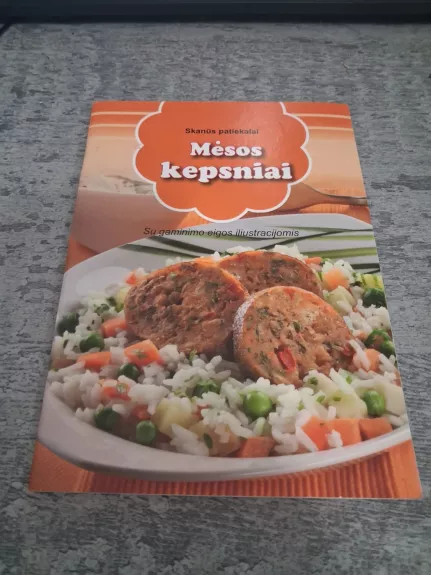 Skanūs patiekalai. Mėsos kepsniai