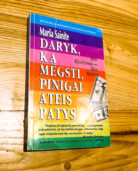 Daryk, ką mėgsti, pinigai ateis patys