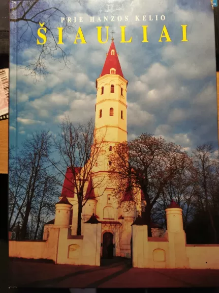 Prie Hanzos kelio Šiauliai