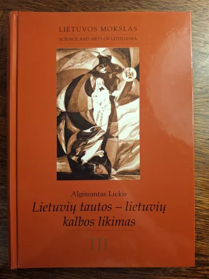 Lietuvių tautos - lietuvių kalbos likimas. III tomas. Lietuvis Amerikoje