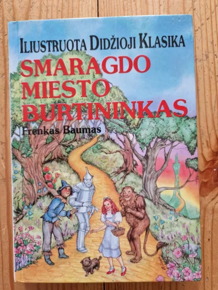 Smaragdo miesto burtininkas. Iliustruota Didžioji Klasika