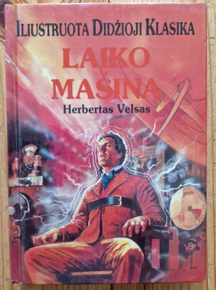 Laiko mašina. Iliustruota didžioji klasika