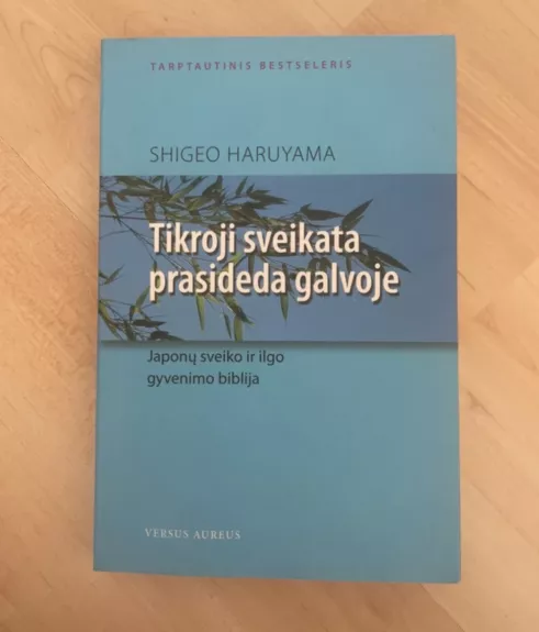 Tikroji sveikata prasideda galvoje
