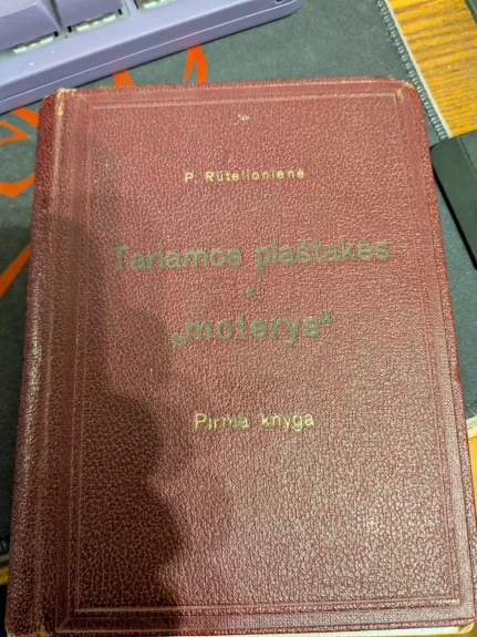 Tariamos plaštakės ir moterys. Pirma knyga