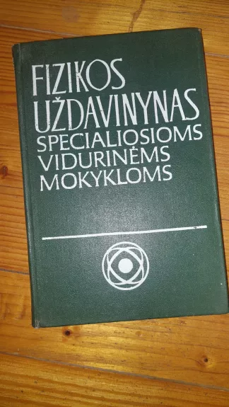 Fizikos uždavinynas specialiosioms vidurinėms mokykloms