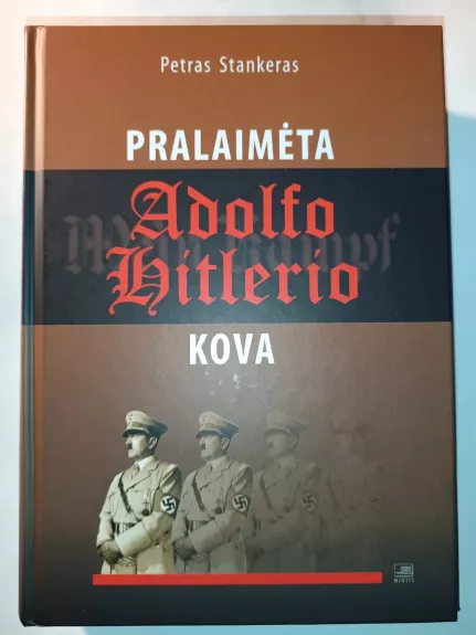 Pralaimėta Adolfo Hitlerio kova